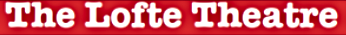 2021 08 THE LOFTE THEATER red banner